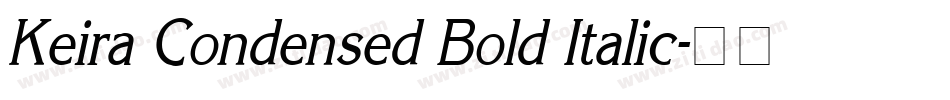 Keira Condensed Bold Italic字体转换